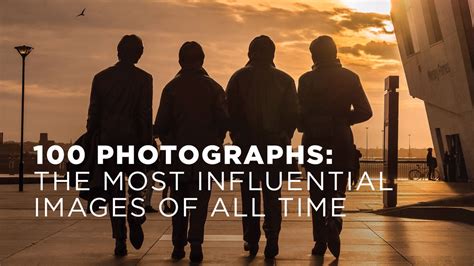 Watch 100 Photographs The Most Influential Photographs Of All Time