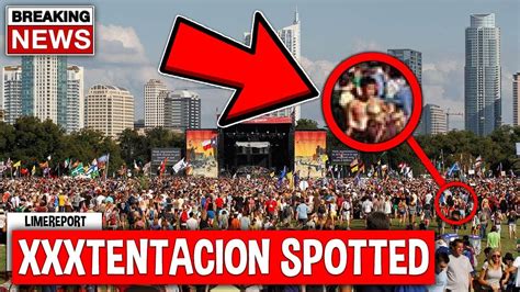 Xxxtentacion Officially Spotted Alive At Lollapalooza Youtube