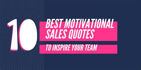 10 Best Motivational Sales Quotes To Inspire Your Sales Team