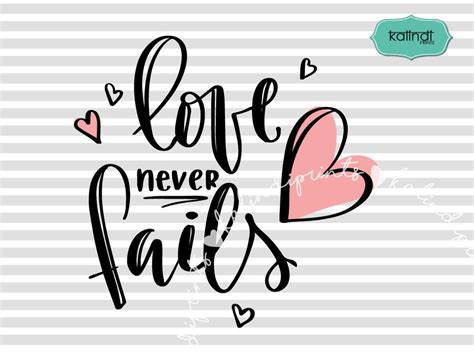 Free Free 305 Love Never Fails Svg Free SVG PNG EPS DXF File