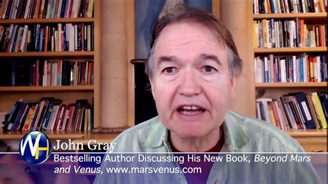 Bestselling Author John Gray On His New Book Beyond Mars And Venus John Gray Mars Venus John