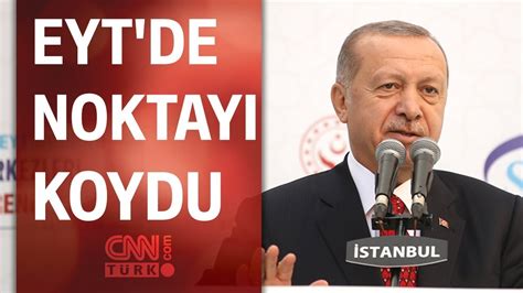 Cumhurbaşkanı Erdoğan Dan çok önemli Eyt Açıklaması Youtube