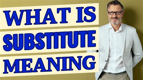 Substitute Meaning Of Substitute Youtube
