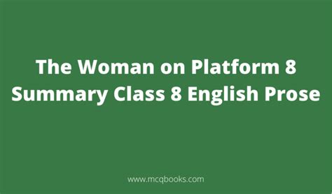The Woman On Platform 8 Summary Karnataka Board Class 8 English Prose Mcq Books