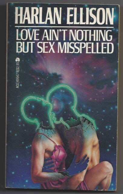 love ain t nothing but sex misspelled by harlan ellison 1983 mass market for sale online ebay