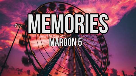 Here's to the ones that we gotcheers to the wish you were here, but you're not'cause the drinks bring back all the memor. Maroon 5 - Memories (Lyrics) - YouTube