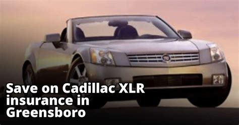 The average monthly auto insurance cost for cadillac owners is $162 or about $1944 a year. Greensboro North Carolina Cadillac XLR Insurance Quotes