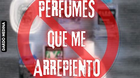 5 PERFUMES QUE ME ARREPIENTO HABER COMPRADO Dardo Medina YouTube