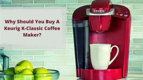 Keurig K Classic Coffee Maker Review For 2020 Kitchen Folks Classic Coffee Maker Best