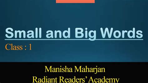 Small And Big Words Class 1 Radiant Readers Academy Youtube