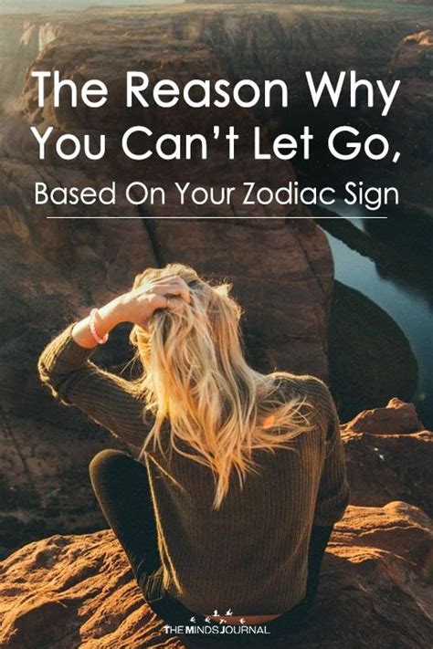The Reason Why You Cant Let Go Based On Your Zodiac Sign Is
