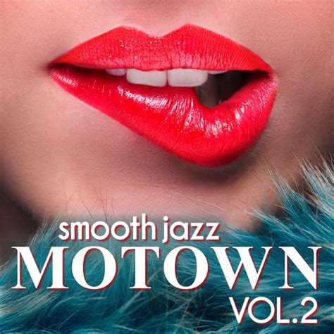 Smooth Jazz Motown Vol2 By Smooth Jazz Motown Instrumentals