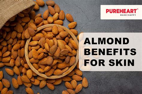 Almond Benefits For Skin Pureheart