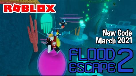 roblox flood escape 2 new code march 2021 youtube