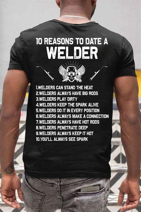 10 reasons to date a welder shirts welder t shirts funny welder memes welder quotes welders wife