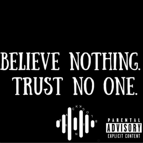 Believe Nothing Trust No One Single By Boss Billionaire Spotify