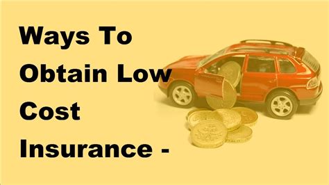Ways To Obtain Low Cost Insurance 2017 Lower Insurance Coverage Tips