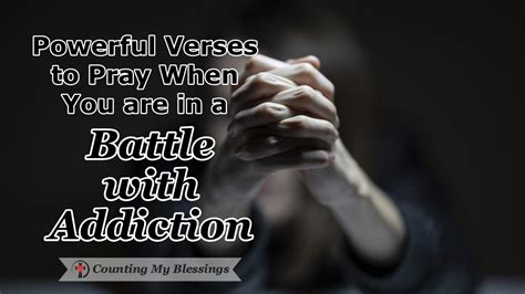 Powerful Verses To Pray When You Are In A Battle With Addiction