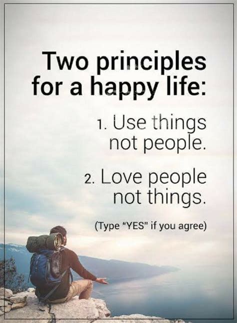15 cute love quotes to say to her (images). Quotes Two principles for a happy life: Use things not people. Love people - Quotes