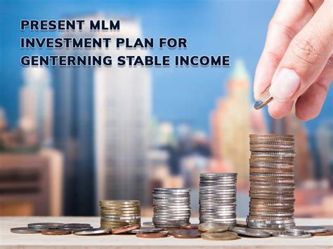 Present Mlm Investment Plan For Generating The Stable Income Top 5