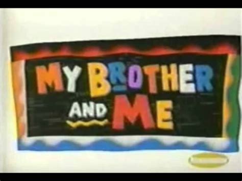 My Brother And Me Theme Song Extended Version Childhood Tv Shows