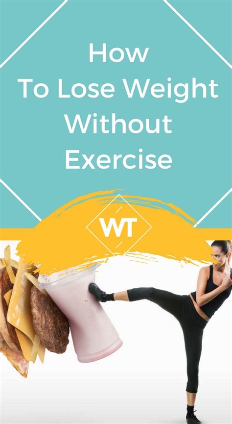 How to lose weight without exercising. How To Lose Weight Without Exercise