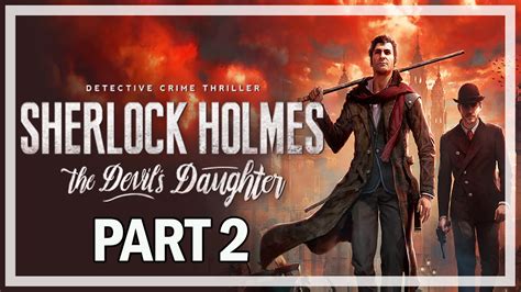 Sherlock Holmes The Devil S Daughter Walkthrough Part 2 Prey Tell