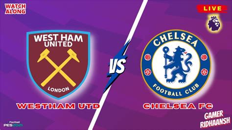 West Ham Vs Chelsea Live Premier League 2324 • Simulation And Recreation From Video Game Youtube