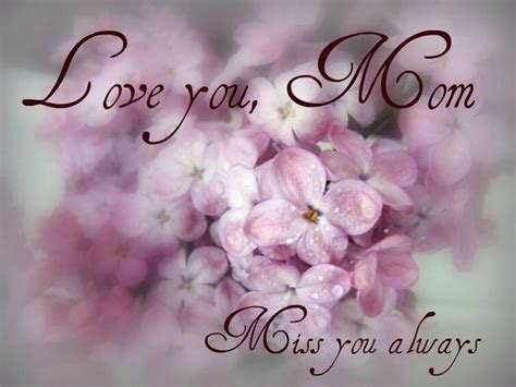 Love You Mom Miss You Always Miss You Mothers Day Heaven In Memory