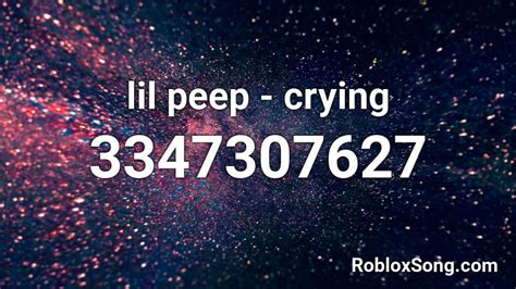 Lil Peep Crying Roblox Id Roblox Music Codes