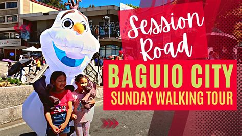 Session Road Baguio City November 27 2022 Sunday Funday Walking Tour