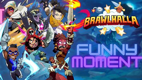 Brawlhalla Funny Moment With Friends Youtube