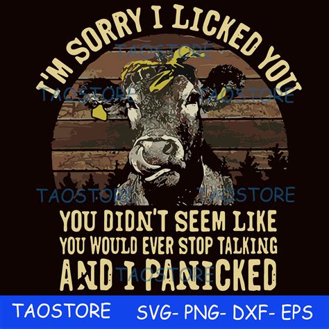 Im sorry I licked you you didnt seem like you would ever sto - Inspire