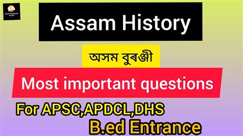Assam History Most Important Questions For Apsc Apdcl Dhs And B Ed