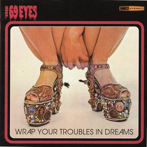 The 69 Eyes Wrap Your Troubles In Dreams Discogs