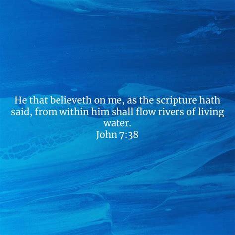 John 738 He That Believeth On Me As The Scripture Hath Said From