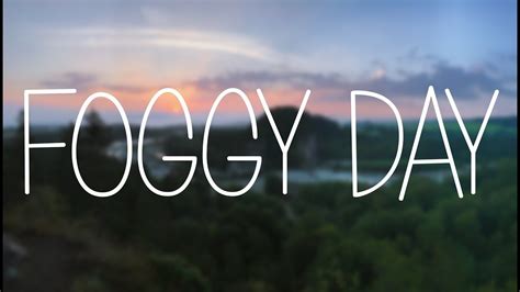 Foggy Day Youtube