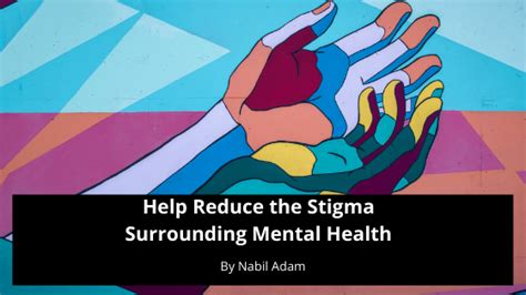 Help Reduce The Stigma Surrounding Mental Health