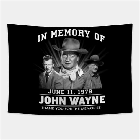 Official In Memory Of June 11 1979 John Wayne Thank You For The