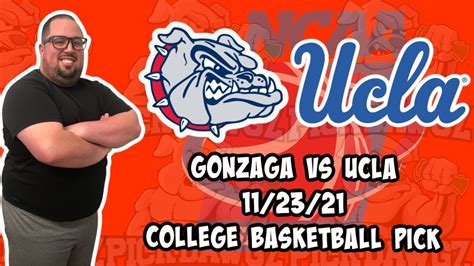 Gonzaga Vs Ucla 112321 College Basketball Free Pick Free College