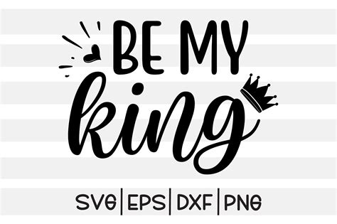 Be My King Svg Design Graphic By Svg King · Creative Fabrica