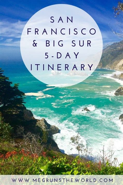San Francisco Big Sur 5 Day Itinerary With Images California