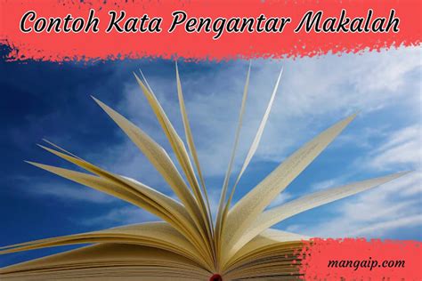 Contoh Kata Pengantar Makalah Singkat Yang Baik Dan Benar Info Loker