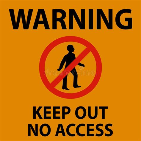 Warning Keep Out No Access Sign On White Background Stock Vector Illustration Of Entry
