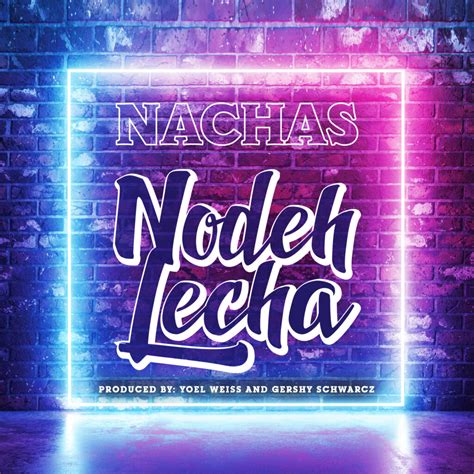 Nachas Nodeh Lecha Official Audio Je Network