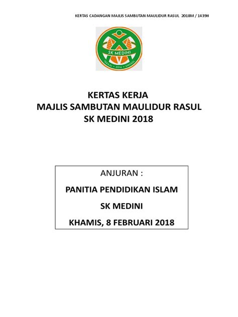 Tarikh maulidur rasul 2018 akan bergantung pada penglihatan bulan kerana kalendar islam adalah berdasarkan kepada kitaran bulan. KERTAS KERJA MAULIDUR RASUL SEKOLAH 2018