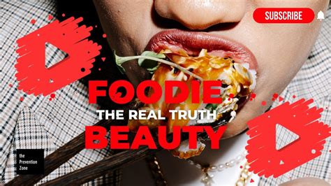 foodie beauty the real truth youtube