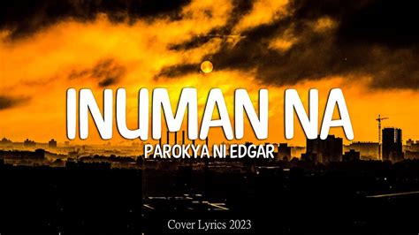Parokya Ni Edgar Inuman Na Lyrics Cover Youtube
