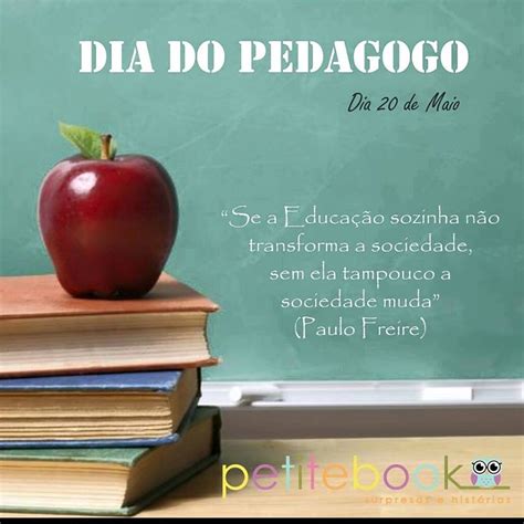It's your resource for exploring approaches to education processes. Dia Nacional do Pedagogo - 20 de Maio - PetiteBlog