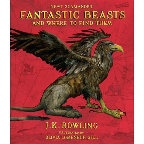 Fantastic Beasts And Where To Find Them The Illustrated Edition